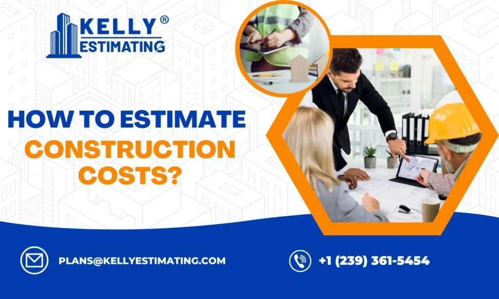 How Do I Estimate Construction Cost
